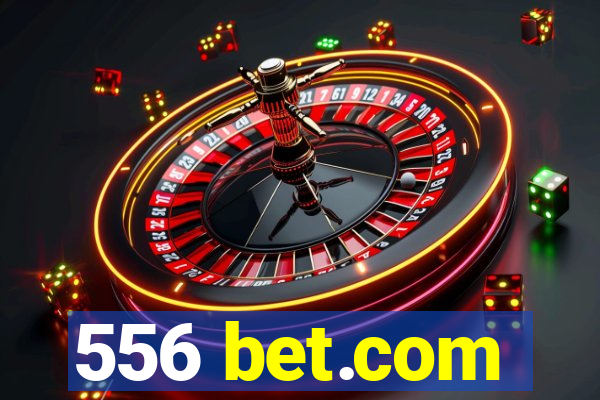 556 bet.com